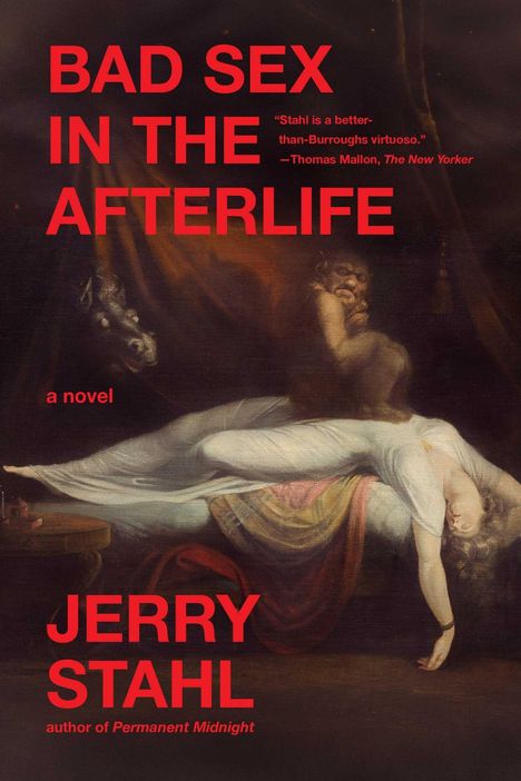 Text: "BAD SEX IN THE AFTERLIFE," "Jerry Stahl," "a novel," "author of Permanent Midnight."  
Illustration: Frau auf Bett, Dämon auf ihrer Brust.