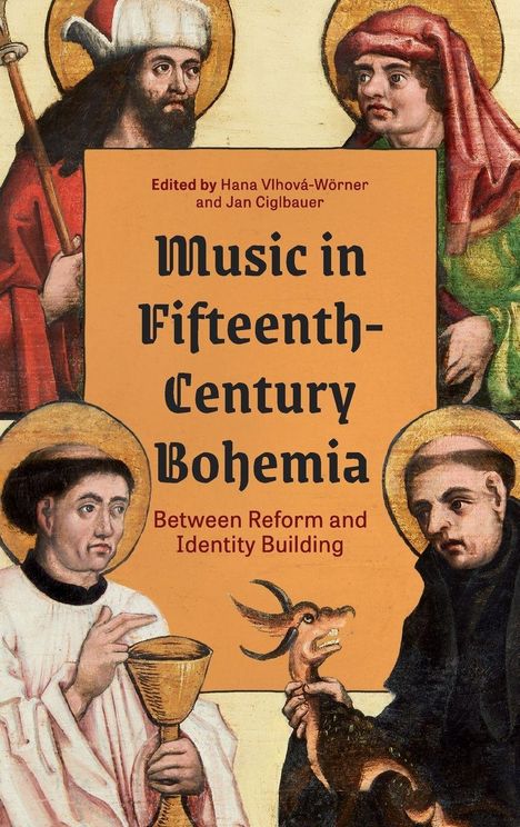 Gezeichnete religiöse Figuren mit Heiligenscheinen umrahmen orangefarbenen Text: "Music in Fifteenth-Century Bohemia".