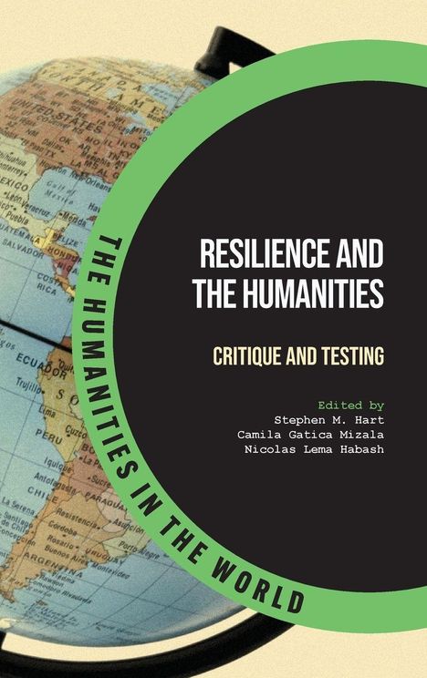 „RESILIENCE AND THE HUMANITIES: CRITIQUE AND TESTING“ steht in Weiß auf schwarzem Hintergrund mit halb verdecktem Globus.