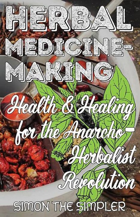 Simon The Simpler: Herbal Medicine-Making, Buch