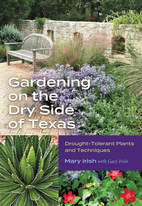 Mary Irish: Gardening on the Dry Side of Texas, Buch