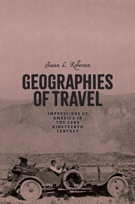 Susan L Roberson: Geographies of Travel, Buch
