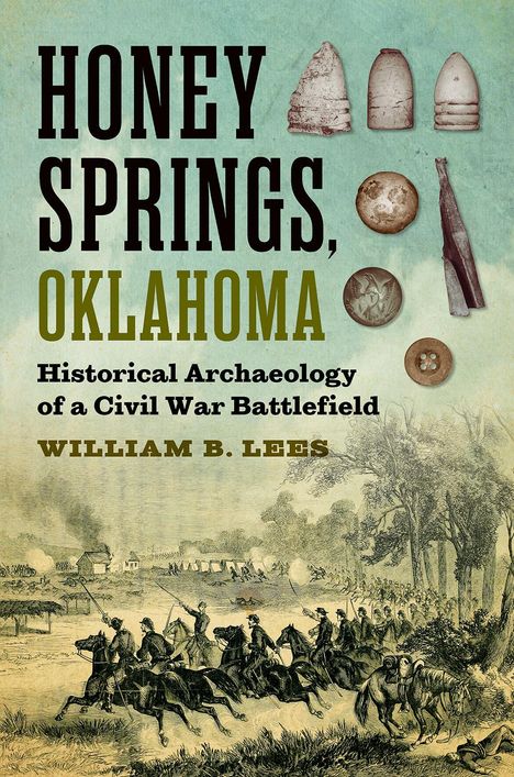 William B Lees: Honey Springs, Oklahoma, Buch