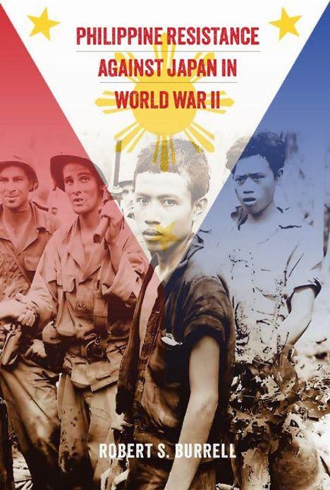 "Philippine Resistance Against Japan in World War II", Name: Robert S. Burrell. Drei Männer, historische Fotos, blau-rote Farbverlauf.
