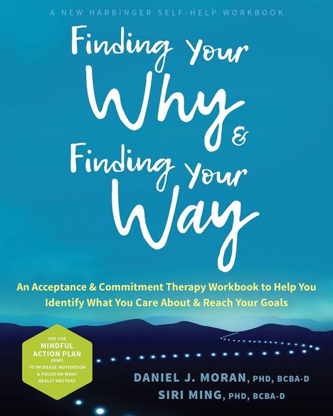 Daniel J Moran: Finding Your Why and Finding Your Way, Buch