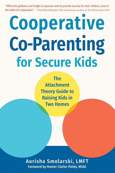 Aurisha Smolarski: Cooperative Co-Parenting for Secure Kids, Buch
