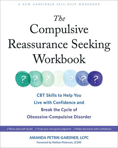 Amanda Petrik-Gardner: The Compulsive Reassurance Seeking Workbook, Buch