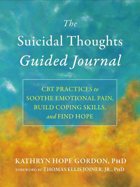 Kathryn Hope Gordon: The Suicidal Thoughts Guided Journal, Buch