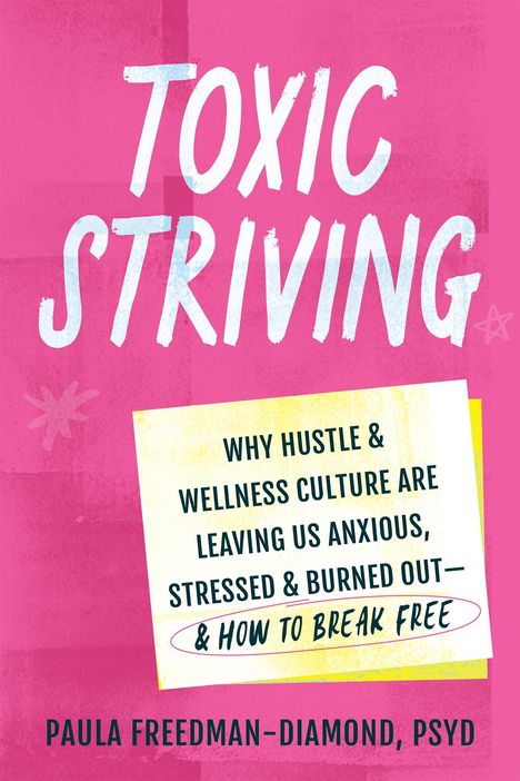 Paula Freedman-Diamond: Toxic Striving, Buch