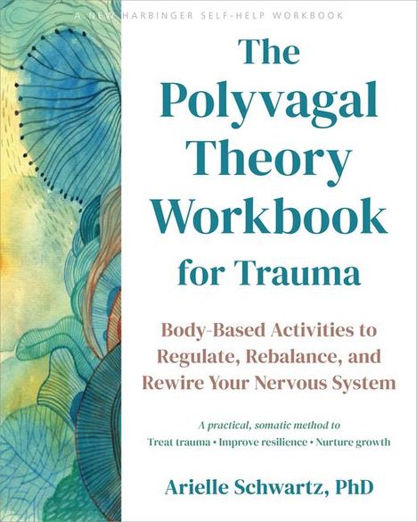 Arielle Schwartz: The Polyvagal Theory Workbook for Trauma, Buch