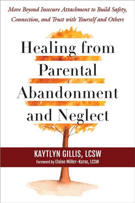 Kaytee Gillis: Healing from Parental Abandonment and Neglect, Buch