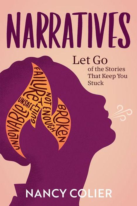 Texte: "NARRATIVES", "Let Go of the Stories That Keep You Stuck", "NANCY COLIER". Illustration: Silhouette mit Worten im Profil.