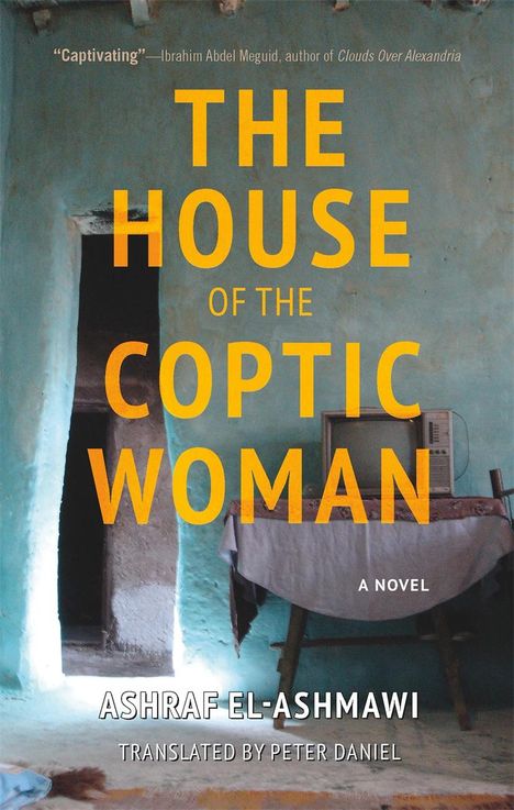 Ashraf El-Ashmawi: The House of the Coptic Woman, Buch