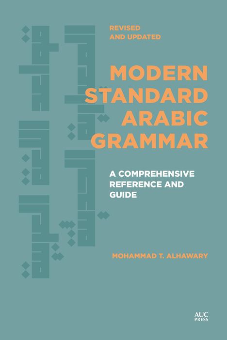 Mohammad T Alhawary: Modern Standard Arabic Grammar, Revised and Updated, Buch