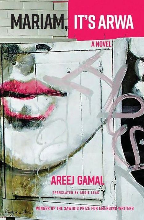 „MARIAM, IT’S ARWA“ und „AREEJ GAMAL“ in pink. Illustration von Gesichtern mit roten Lippen und abstrakten Formen.