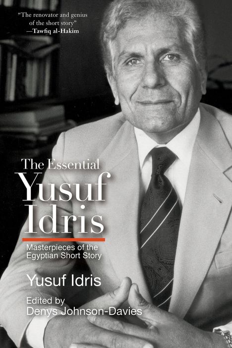 „The Essential Yusuf Idris: Masterpieces of the Egyptian Short Story“, herausgegeben von Denys Johnson-Davies.  
Porträt eines Mannes im Anzug.
