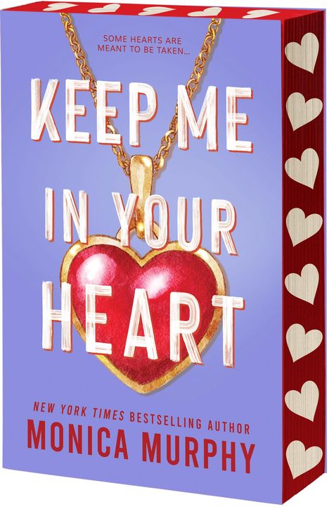 Monica Murphy: Keep Me in Your Heart, Buch