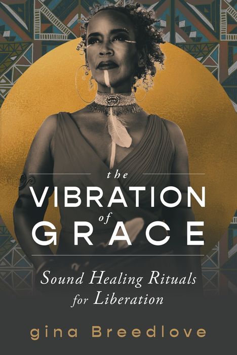 Gina Breedlove: The Vibration of Grace, Buch