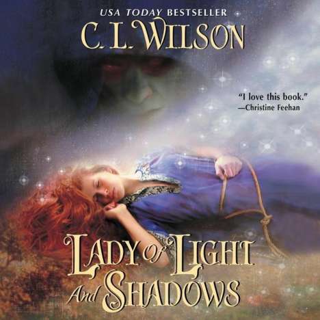 C. L. Wilson: Lady of Light and Shadows, MP3-CD