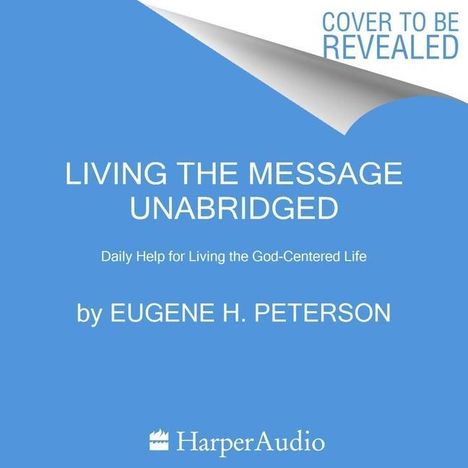 Eugene H Peterson: Peterson, E: Living the Message, Diverse