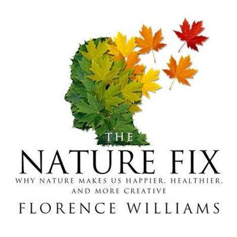 Florence Williams: The Nature Fix, MP3-CD