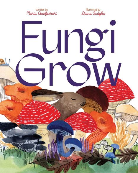 Maria Gianferrari: Fungi Grow, Buch