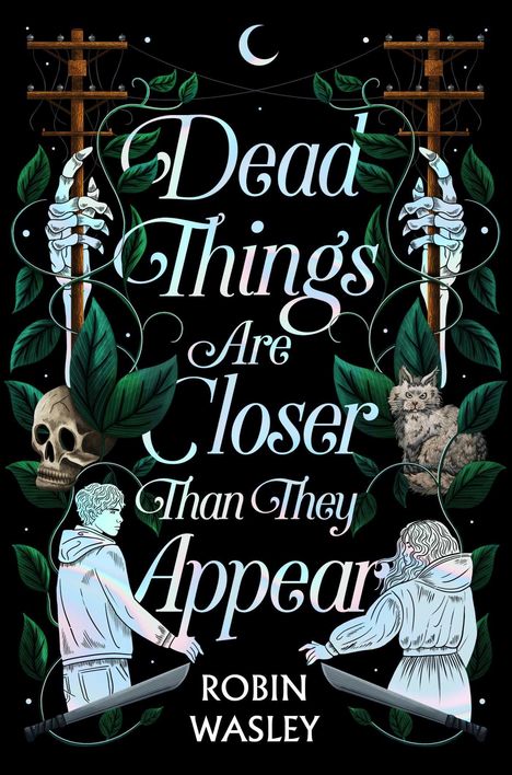 Robin Wasley: Dead Things Are Closer Than They Appear, Buch