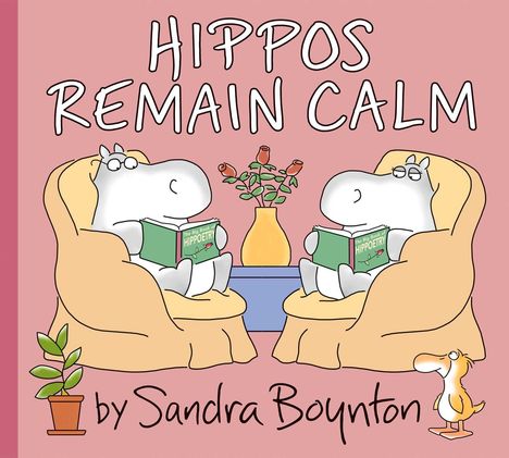 Sandra Boynton: Hippos Remain Calm, Buch