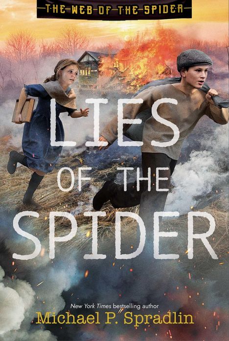 „LIES OF THE SPIDER“ von Michael P. Spradlin. Zwei Kinder fliehen vor einem brennenden Haus.