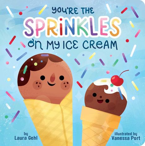 Laura Gehl: You're the Sprinkles on My Ice Cream, Buch
