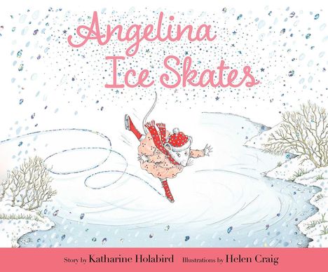 Katharine Holabird: Angelina Ice Skates, Buch