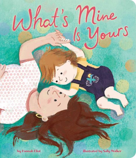 Hannah Eliot: What's Mine Is Yours, Buch