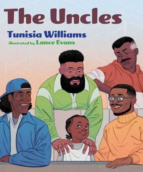 Text: "The Uncles", "Tunisia Williams", "illustrated by Lance Evans". Illustration von fröhlichen Personen, ein Kind im Vordergrund.