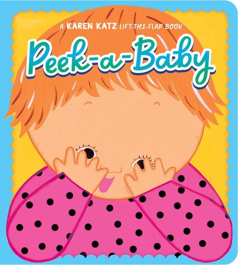 Karen Katz: Peek-A-Baby, Buch