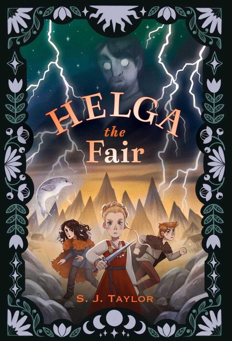 "Helga the Fair", "S. J. Taylor". Illustration mit drei Figuren, Bergen, Blitzen, einem Gesicht und floraler Umrandung.