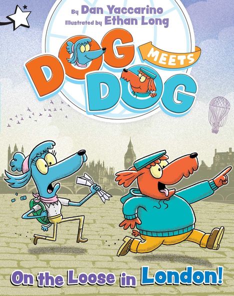 "Dog Meets Dog", "On the Loose in London!". Zwei Comic-Hunde laufen aufgeregt; im Hintergrund Londons Skyline.