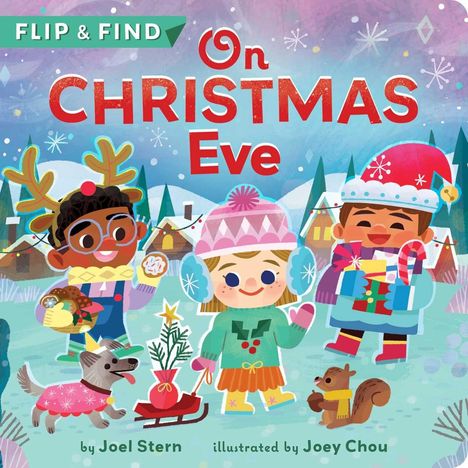 Texte: "FLIP & FIND", "On CHRISTMAS Eve", "by Joel Stern", "illustrated by Joey Chou". Drei fröhliche Kinder im Schnee.