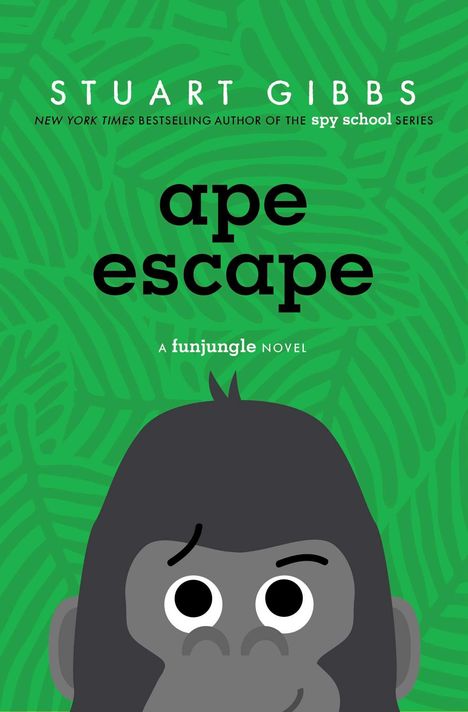 Text: Stuart Gibbs, ape escape, A funjungle novel. Illustration eines Gorillagebots auf grünem, blattartigem Hintergrund.