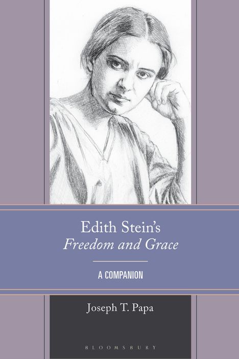 „Edith Stein's Freedom and Grace: A Companion“ von Joseph T. Papa, Bleistiftzeichnung einer nachdenklichen Frau.