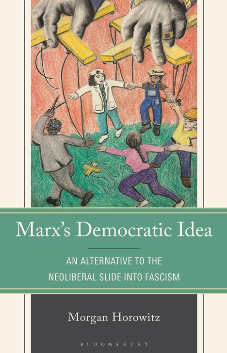 Morgan Horowitz: Marx's Democratic Idea, Buch