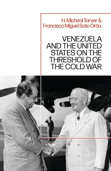 Titel: "Venezuela and the United States on the Threshold of the Cold War". Zwei Männer schütteln sich die Hände.