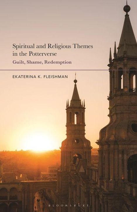 Text: "Spiritual and Religious Themes in the Potterverse. Guilt, Shame, Redemption. EKATERINA K. FLEISHMAN." Hintergrund: Stadt bei Sonnenuntergang.