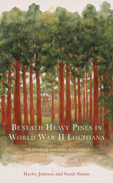 Hayley Johnson: Beneath Heavy Pines in World War II Louisiana, Buch