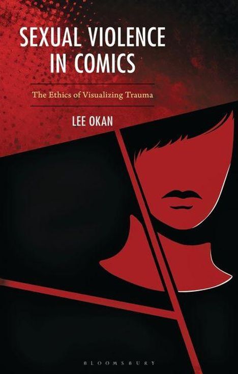Text: "Sexual Violence in Comics", "The Ethics of Visualizing Trauma", "Lee Okan". Illustration: Abstraktes Gesicht in Rot und Schwarz.