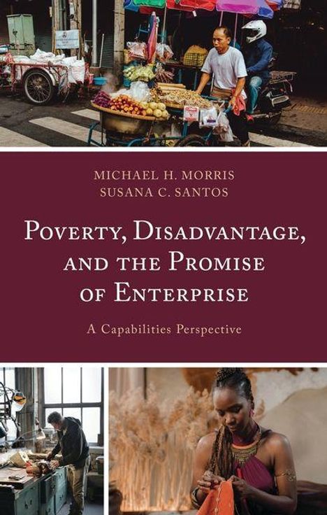 "Poverty, Disadvantage, and the Promise of Enterprise" von Michael H. Morris und Susana C. Santos. Oben Marktverkäufer, unten Werkstatt und Frau.