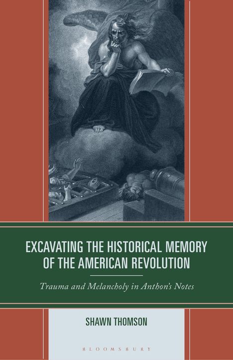 Titel: "Excavating the Historical Memory of the American Revolution"; Autor: Shawn Thomson. Illustration: Engel mit Buch.