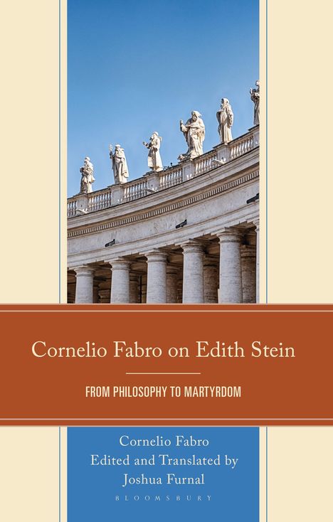 "Cornelio Fabro on Edith Stein: From Philosophy to Martyrdom." Oben Statuen über einer Kolonnade vor blauem Himmel.