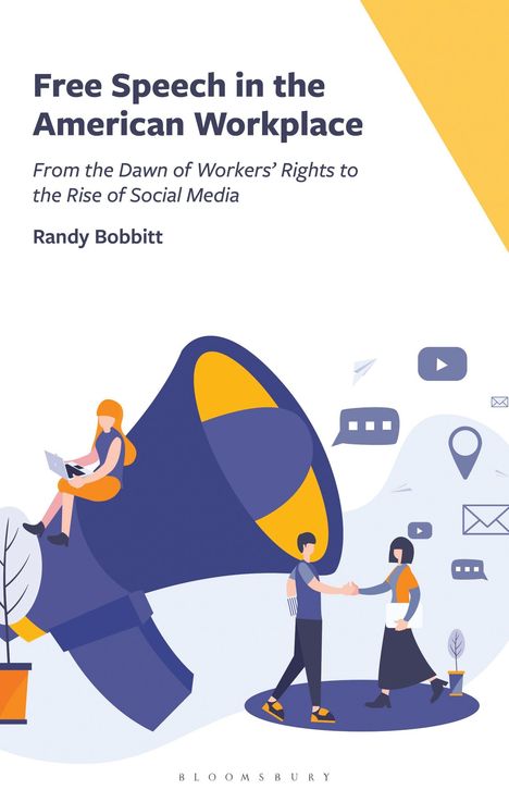 "Free Speech in the American Workplace" und "Randy Bobbitt" sind Texte auf dem Cover.

Illustration: Große Megaphon, zwei Figuren interagieren.