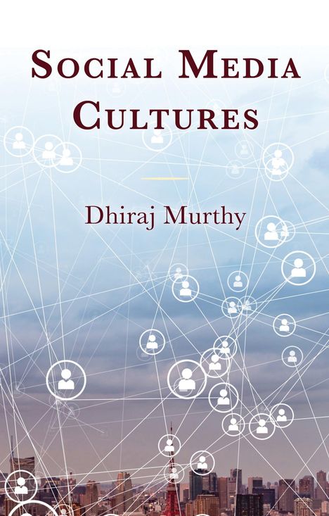 „Social Media Cultures“ von Dhiraj Murthy. Vernetzte Symbole vor Stadtsilhouette im Hintergrund.