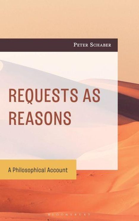 Peter Schaber, "Requests as Reasons: A Philosophical Account". Hintergrund zeigt eine Wüstenlandschaft.